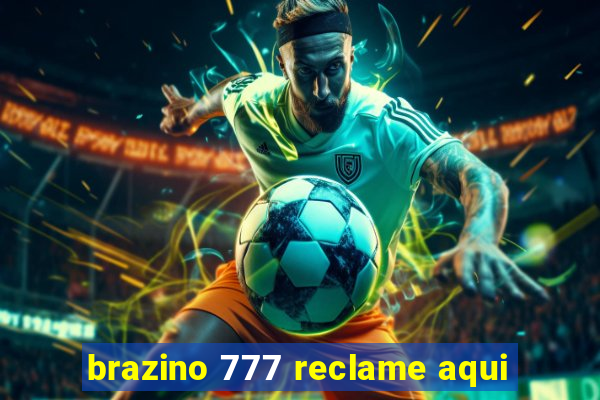 brazino 777 reclame aqui